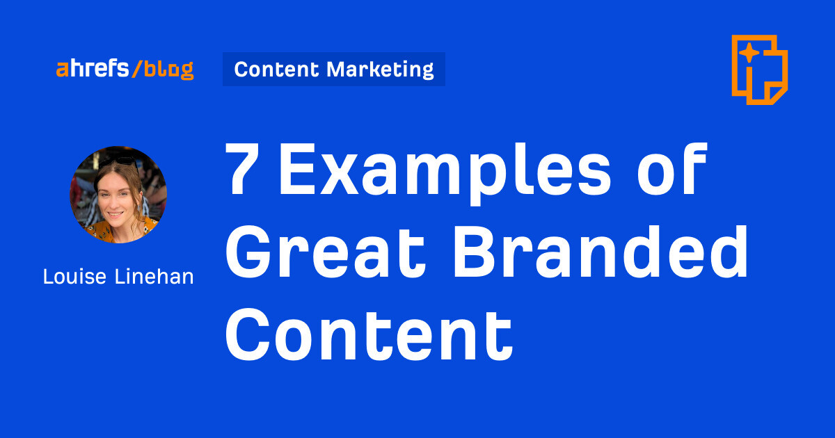 7 Examples of Great Branded Content